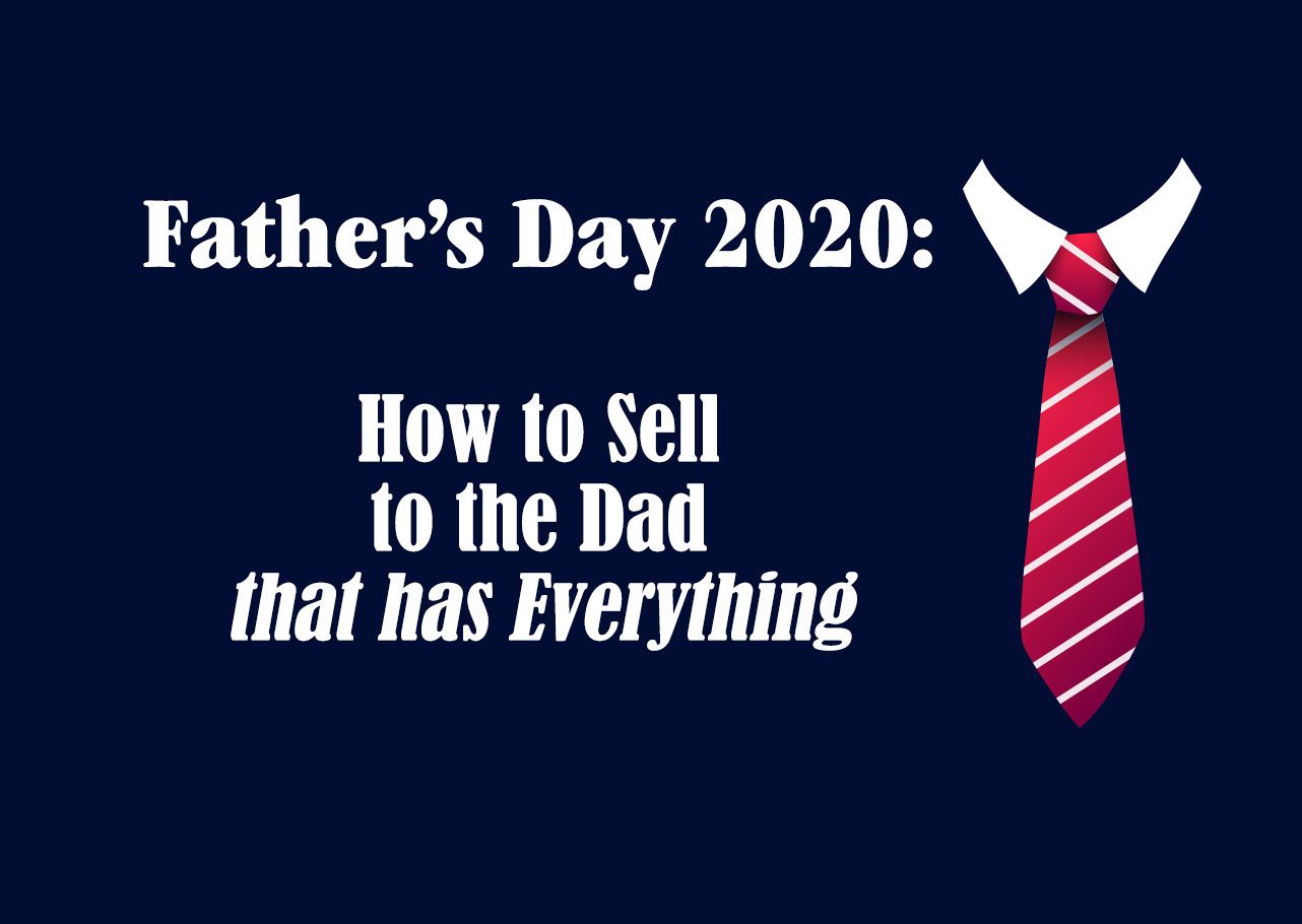 Fathers Day 2020, presents for dad, marketing, advertising, summer